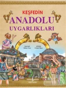 Keşfedin Anadolu Uygarlıkları (Ciltli)