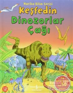 Keşfedin Dinozorlar Çağı (Ciltli)