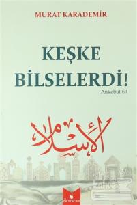 Keşke Bilselerdi!