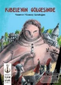 Kibele'nin Gölgesinde