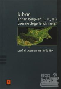 Kıbrıs Annan Belgeleri (1. 2. 3.) Üzerine Değerlendirmeler