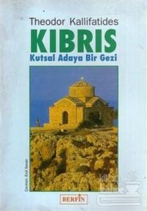 Kıbrıs Kutsal Adaya Bir Gezi