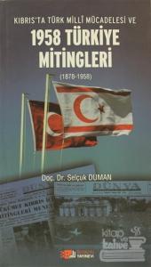 Kıbrıs'ta Türk Milli Mücadelesi ve 1958 Türkiye Mitingleri