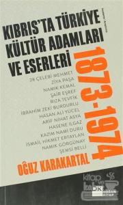Kıbrıs'ta Türkiye Kültür Adamları ve Eserleri (1873-1974)
