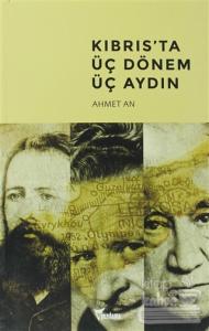 Kıbrıs'ta Üç Dönem Üç Aydın