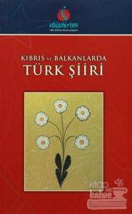 Kıbrıs ve Balkanlarda Türk Şiiri