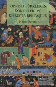 Kıbrıslı Türkler'in Kökenleri ve Kıbrıs'ta Bektaşilik