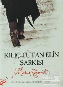 Kılıç Tutan Elin Şarkısı