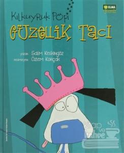 Kılkuyruk Popi Güzellik Tacı (Ciltli)