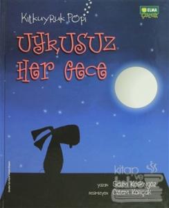 Kılkuyruk Popi Uykusuz Her Gece (Ciltli)