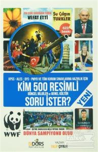 Kim 500 Resimli Soru İster (Güncel Bilgiler ve Genel Kültür)