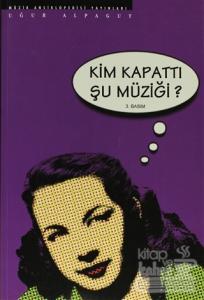 Kim Kapattı Şu Müziği?