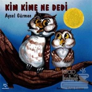 Kim Kime Ne Dedi