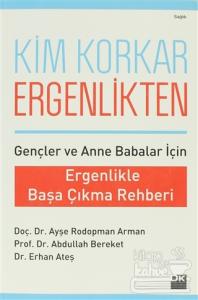 Kim Korkar Ergenlikten?