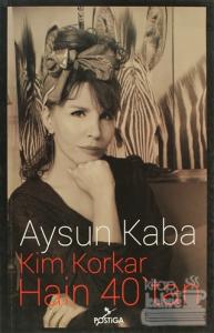 Kim Korkar Hain 40'tan