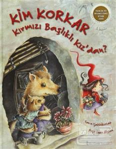 Kim Korkar Kırmızı Başlıklı Kız'dan? (Ciltli)