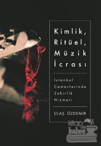 Kimlik, Ritüel, Müzik İcrası