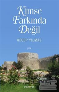 Kimse Farkında Değil