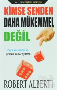 Kimse Senden Daha Mükemmel Değil