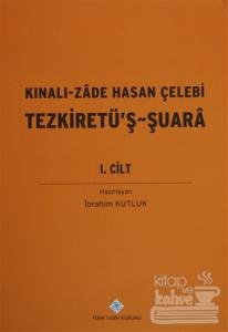 Kınalı-zade Hasan Çelebi Tezkiretü'ş Şuara 2. Cilt