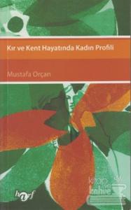 Kır ve Kent Hayatında Kadın Profili