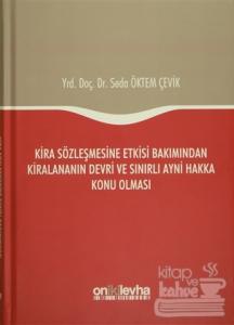 Kira Sözleşmesine Etkisi Bakımından Kiralananın Devri ve Sınırlı Ayni Hakka Konu Olması