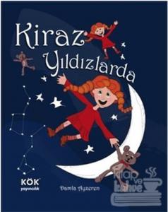 Kiraz Yıldızlarda (Ciltli)