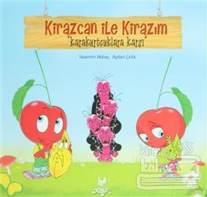 Kirazcan ile Kirazım - Karakurtçuklara Karşı