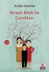 Kirazlı Köşk'ün Çocukları