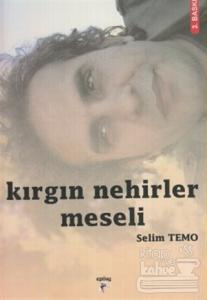 Kırgın Nehirler Meseli