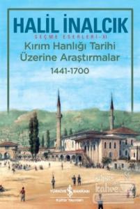 Kırım Hanlığı Tarihi Üzerine Araştırmalar 1441 - 1700