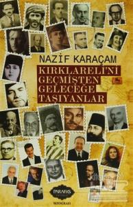 Kırklareli'ni Geçmişten Geleceğe Taşıyanlar