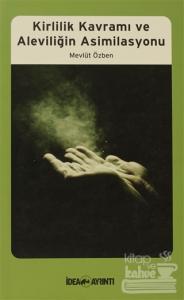Kirlilik Kavramı ve Aleviliğin Asimilasyonu