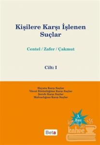 Kişilere Karşı İşlenen Suçlar Cilt: 1 (Ciltli)