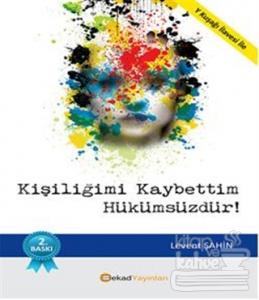 Kişiliğimi Kaybettim Hükümsüzdür!