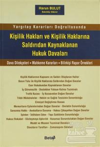 Kişilik Hakları ve Kişilik Haklarına Saldırıdan Kaynaklanan Hukuk Davaları