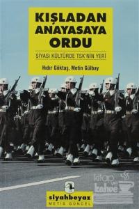 Kışladan Anayasaya Ordu