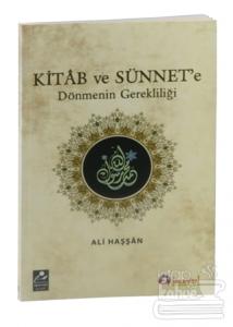 Kitab ve Sünnet'e Dönmenin Gerekliliği