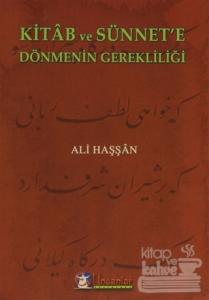 Kitab ve Sünnet'e Dönmenin Gerekliliği