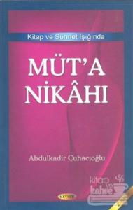 Kitap ve Sünnet Işığında Müt'a Nikahı