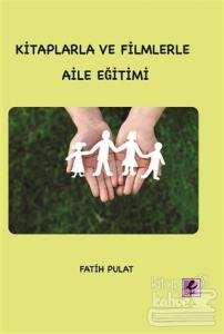 Kitaplarla ve Filmlerle Aile Eğitimi