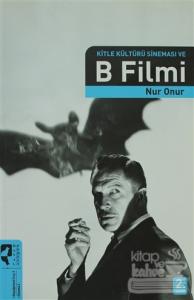 Kitle Kültürü Sineması ve B Filmi
