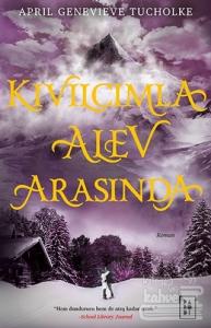 Kıvılcımla Alev Arasında (Ciltli)