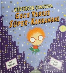 Kıvırcık Çokcesur Gece Yarısı Süper-Kahramanı (Ciltli)