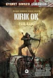 Kıyamet Sonrası Günlükleri - Kırık Ok