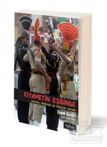 Kıyametin Eşiğinde: Amerika, Hindistan ve Pakistan Sarmalı