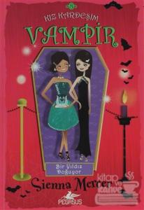 Kız Kardeşim Vampir 8: Bir YIldız Doğuyor