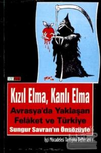 Kızıl Elma, Kanlı Elma Avrasya'da Yaklaşan Felaket ve Türkiye
