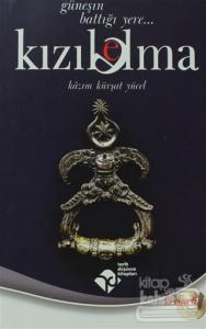 Kızıl Elma Güneşin Battığı Yere...