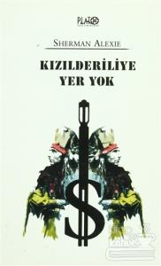 Kızılderiliye Yer Yok